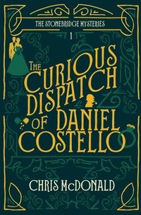 bokomslag The Curious Dispatch of Daniel Costello