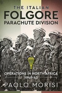 bokomslag The Italian Folgore Parachute Division