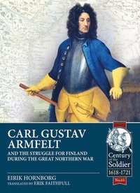 bokomslag Carl Gustav Armfelt¿and the Struggle for Finland During the Great Northern War