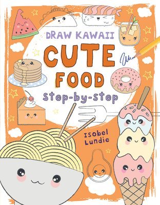 Draw Kawaii: Cute Food 1