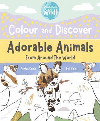 bokomslag Colour and Discover Adorable Animals Around The World