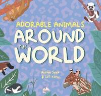 bokomslag Adorable Animals Around The World