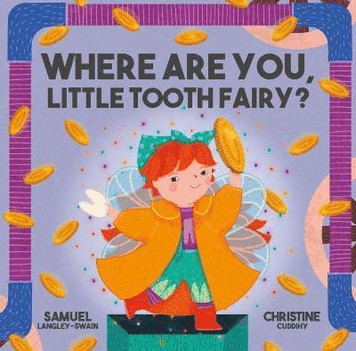 Where Are You Little Tooth Fairy? 1
