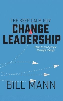 bokomslag Keep Calm Guy Change Leadership