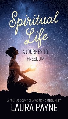 bokomslag Spiritual Life, a Journey to Freedom