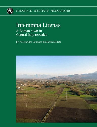 Alessandro Launaro, Martin Millett - Interamna Lirenas, Inbunden