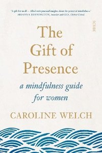 bokomslag The Gift of Presence
