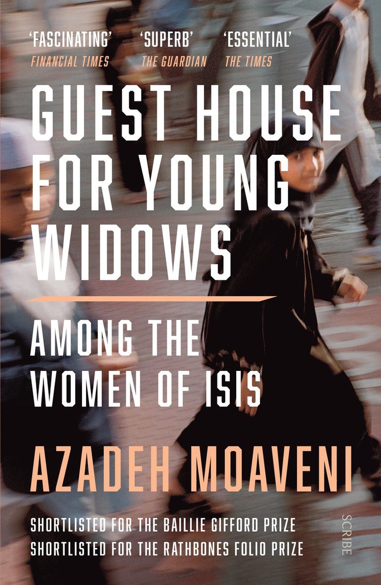 Azadeh Moaveni, NYU in London) Moaveni, Azadeh (Senior Gender Analyst, International Crisis Group and Lecturer in Journalism, Azadeh (Senior Gender Analys... Moaveni - Guest House for Young Widows, Häftad
