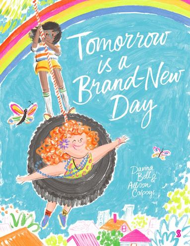 Davina Bell - Tomorrow is a Brand-New Day, Inbunden