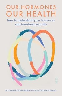 bokomslag Our Hormones, Our Health