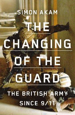 Simon Akam - Changing of the Guard, Inbunden