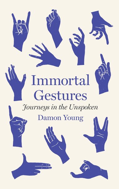 Damon Young - Immortal Gestures, Inbunden