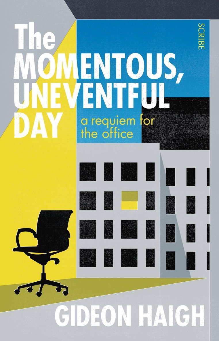 Gideon Haigh - Momentous, Uneventful Day, Häftad