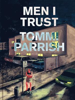 Tommi Parrish - Men I Trust, Inbunden