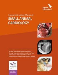 bokomslag Improve International Manual of Small Animal Cardiology