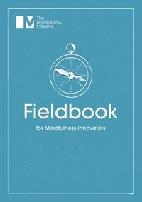 bokomslag Fieldbook for Mindfulness Innovators