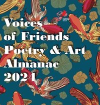 bokomslag Voices of Friends Poetry & Art Almanac 2024