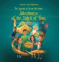 bokomslag The Legends of Great Silk Road: Adventures  of the Spirit of Time