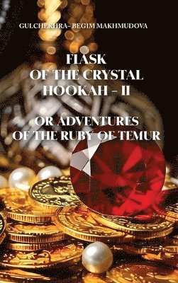 bokomslag FLASK OF CRYSTAL HOOKAH-II or ADVENTURES OF THE RUBY OF TEMUR
