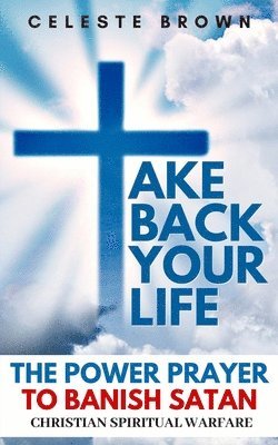 Celeste Brown - Take Back Your Life, Häftad