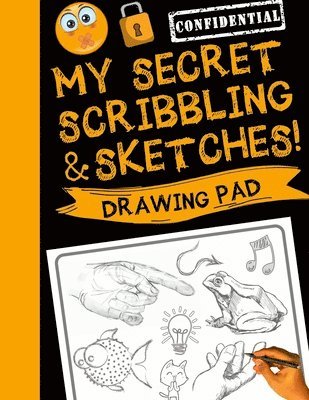 Sketch_Kids_Inc - My Secret Scribblings and Sketches!, Häftad