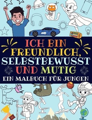 Tolle_jungs_press, Tolle_Jungs_Press, - Ich bin freundlich, selbstbewusst und mutig, Häftad
