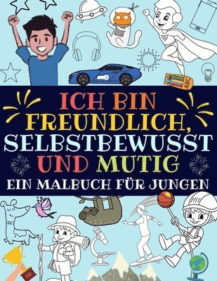 Ich bin freundlich, selbstbewusst und mutig 1