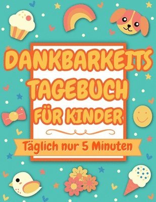 bokomslag Dankbarkeitstagebuch für Kinder
