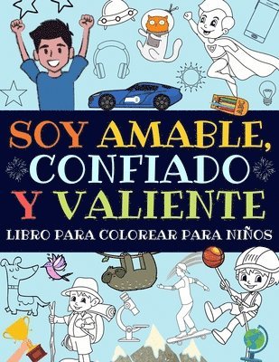 Soy Amable, Confiado Y Valiente 1