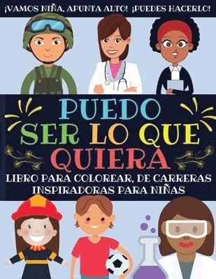 Confiada_Niñas_Press - Puedo Ser Lo Que Quiera, Häftad