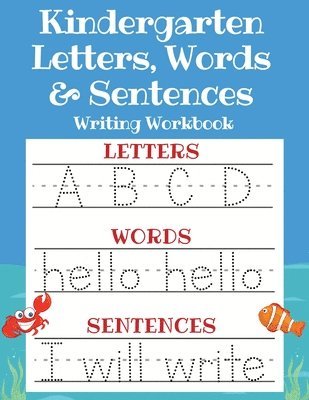 Sarah Sandersen - Kindergarten Letters, Words & Sentences Writing Workbook, Häftad