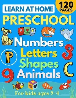 Learn at Home Preschool Numbers, Letters, Shapes & Animals for Kids Ages 2-4 1