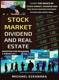 bokomslag Stock Market, Dividend And Real Estate Investing For Beginners (3 Books in 1)