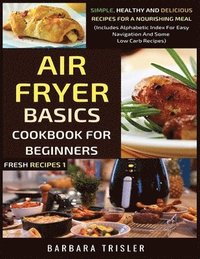 bokomslag Air Fryer Cookbook Basics For Beginners