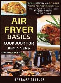 bokomslag Air Fryer Cookbook Basics For Beginners