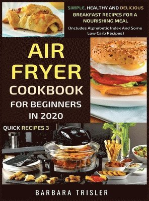 bokomslag Air Fryer Cookbook For Beginners In 2020