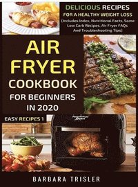 bokomslag Air Fryer Cookbook For Beginners In 2020