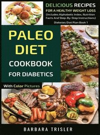 bokomslag Paleo Diet Cookbook For Diabetics With Color Pictures