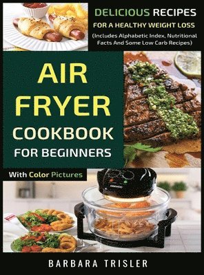 Air Fryer Cookbook For Beginners With Color Pictures 1