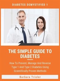 bokomslag The Simple Guide To Diabetes