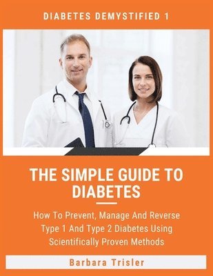 Barbara Trisler - Simple Guide To Diabetes, Häftad