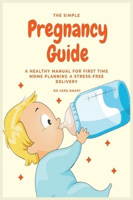 bokomslag Simple Pregnancy Guide
