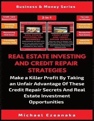 Real Estate Investing And Credit Repair Strategies (2 Books In 1)