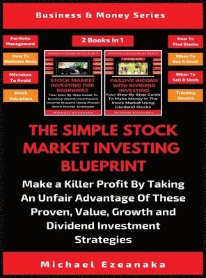 Michael Ezeanaka - Simple Stock Market Investing Blueprint (2 Books In 1), Inbunden