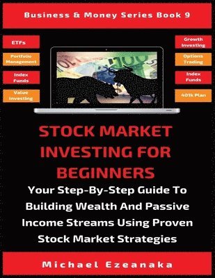 Michael Ezeanaka - Stock Market Investing For Beginners, Häftad