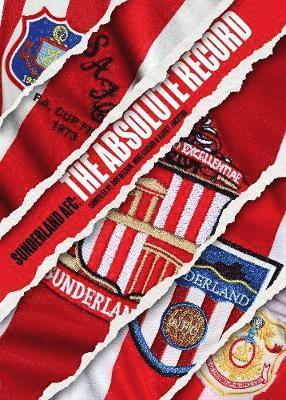 Rob Mason - Sunderland AFC The Absolute Record, Inbunden
