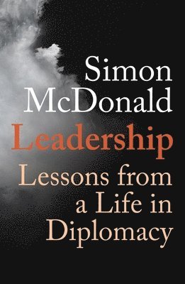 Simon McDonald - Leadership, Inbunden