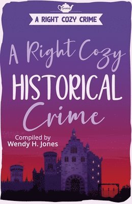 Wendy Jones - A Right Cozy Historical Crime, Häftad