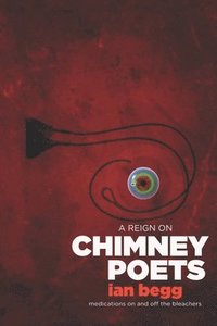 bokomslag Reign on Chimney Poets