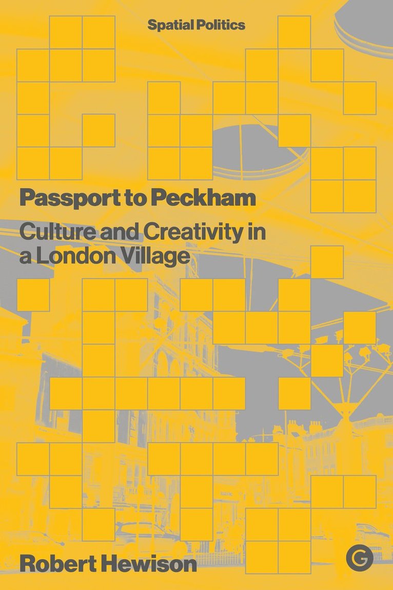 Robert Hewison - Passport to Peckham, Inbunden